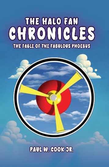 The Halo Fan Chronicles: The Fable of the Fabulous Phoebus by Paul W. Cook Jr.